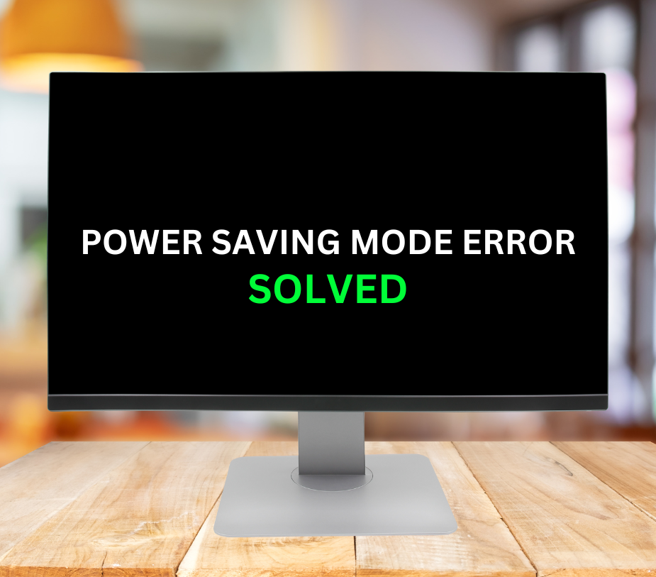 How to Fix Lenovo Monitor Power Saving Mode Error